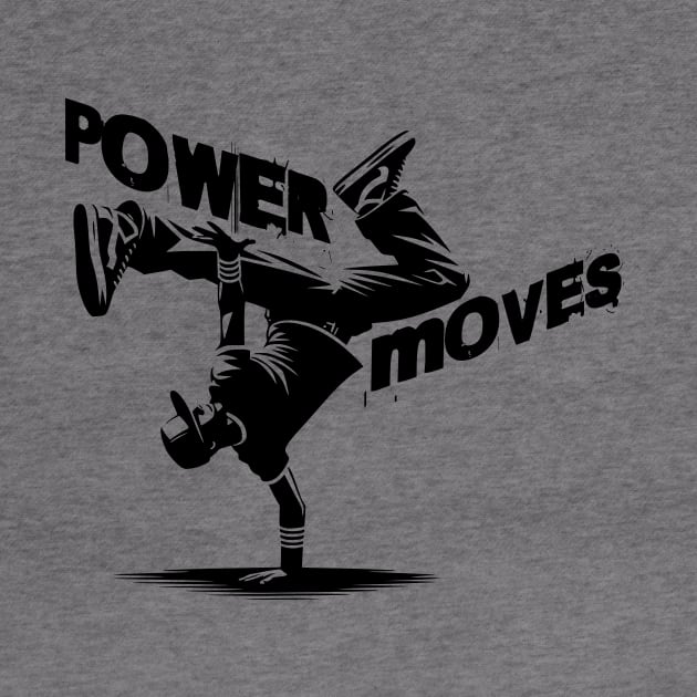 Breakdance hip hop - Power Moves by Bstro Design Works